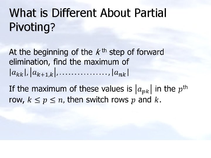 What is Different About Partial Pivoting? 