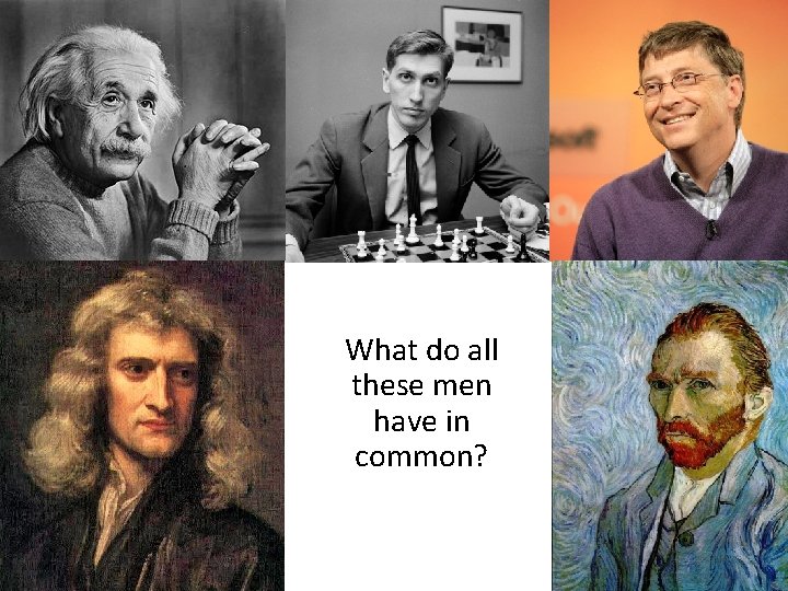 PICTURES What do all these men have in common? 