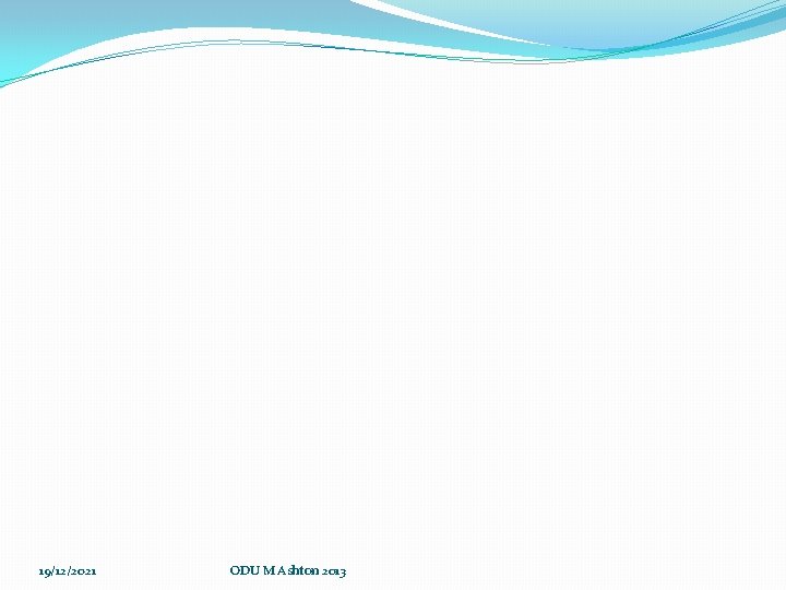 19/12/2021 ODU M Ashton 2013 19/12/2021 ODU M Ashton 2013
