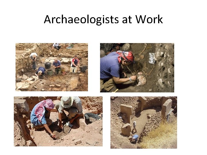 Archaeologists at Work 