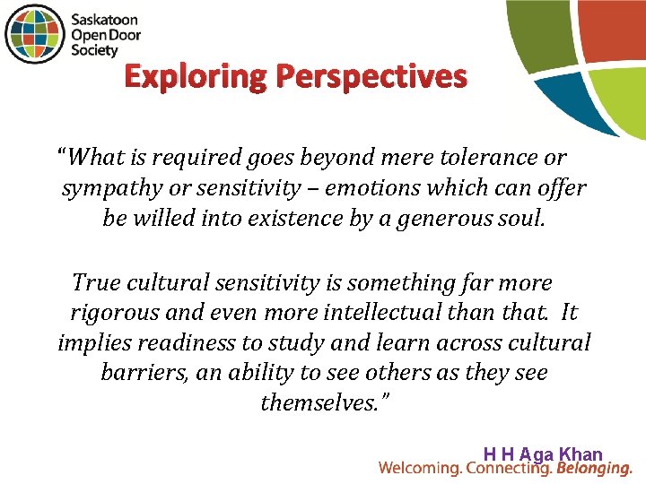 Exploring Perspectives “What is required goes beyond mere tolerance or sympathy or sensitivity –