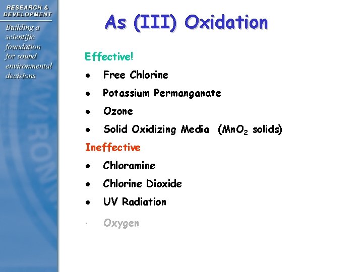 As (III) Oxidation Effective! l Free Chlorine l Potassium Permanganate l Ozone l Solid