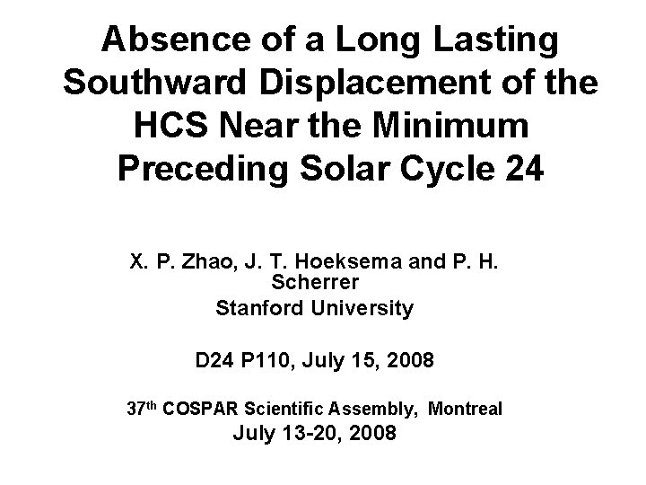 Absence of a Long Lasting Southward Displacement of the HCS Near the Minimum Preceding