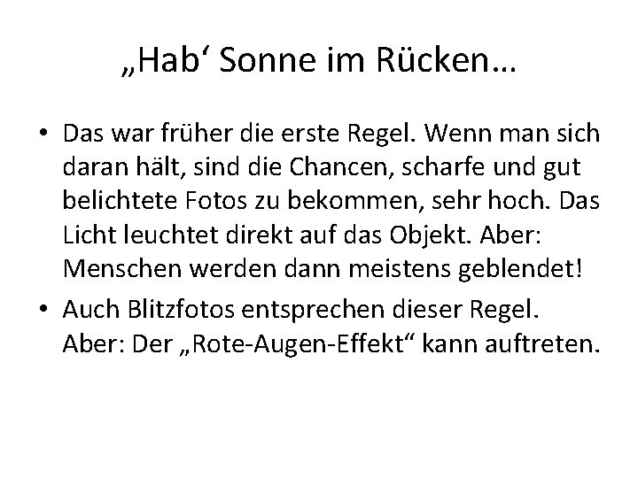 „Hab‘ Sonne im Rücken… • Das war früher die erste Regel. Wenn man sich