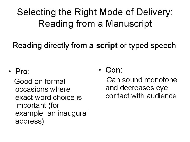 Selecting the Right Mode of Delivery: Reading from a Manuscript Reading directly from a