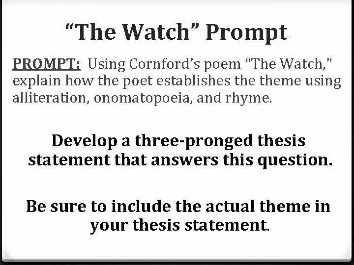 “The Watch” Prompt PROMPT: Using Cornford’s poem “The Watch, ” explain how the poet