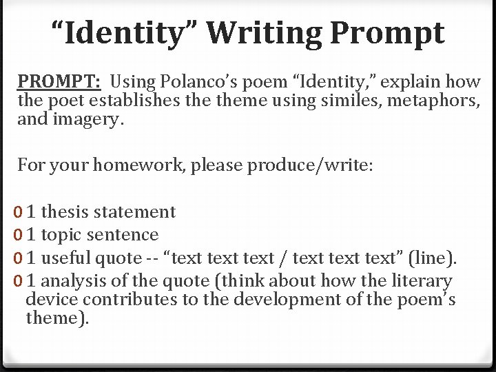 “Identity” Writing Prompt PROMPT: Using Polanco’s poem “Identity, ” explain how the poet establishes