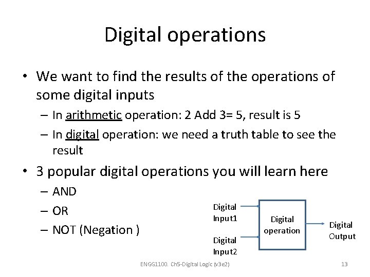 Digital operations • We want to find the results of the operations of some