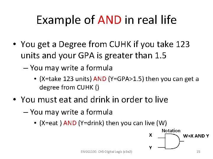 Example of AND in real life • You get a Degree from CUHK if