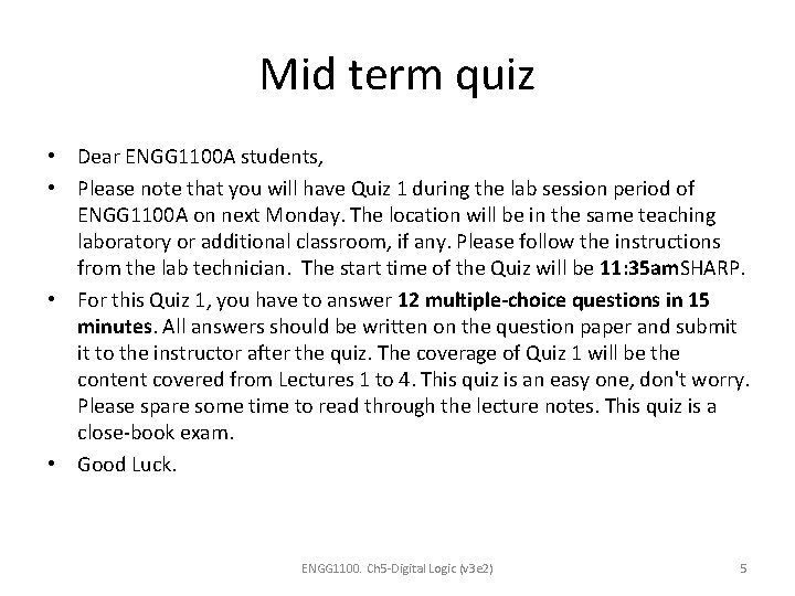 Mid term quiz • Dear ENGG 1100 A students, • Please note that you