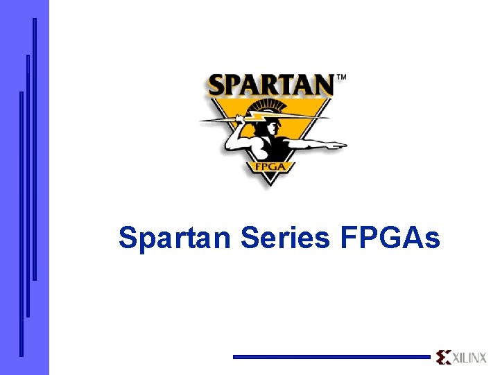 Spartan Series FPGAs 