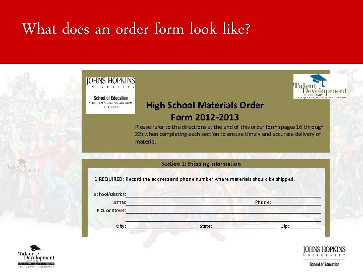 What does an order form look like? High School Materials Order Form 2012 -2013