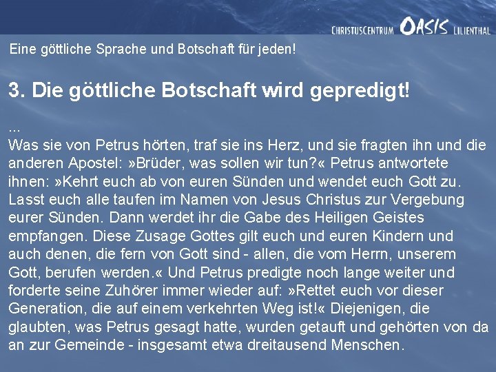 Eine göttliche Sprache und Botschaft für jeden! 3. Die göttliche Botschaft wird gepredigt!. .