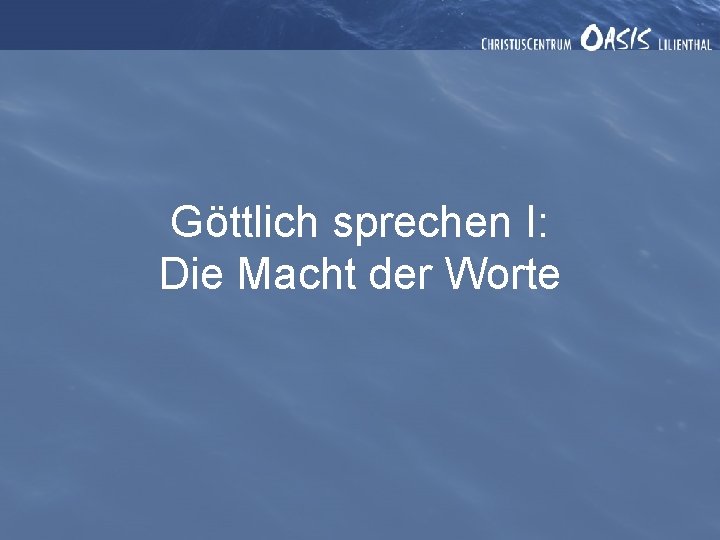 Göttlich sprechen I: Die Macht der Worte 