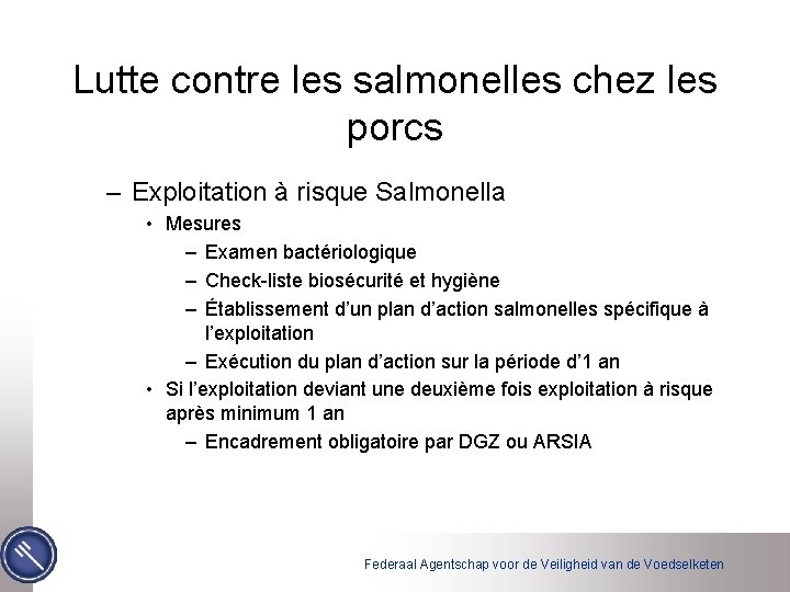 Lutte contre les salmonelles chez les porcs – Exploitation à risque Salmonella • Mesures