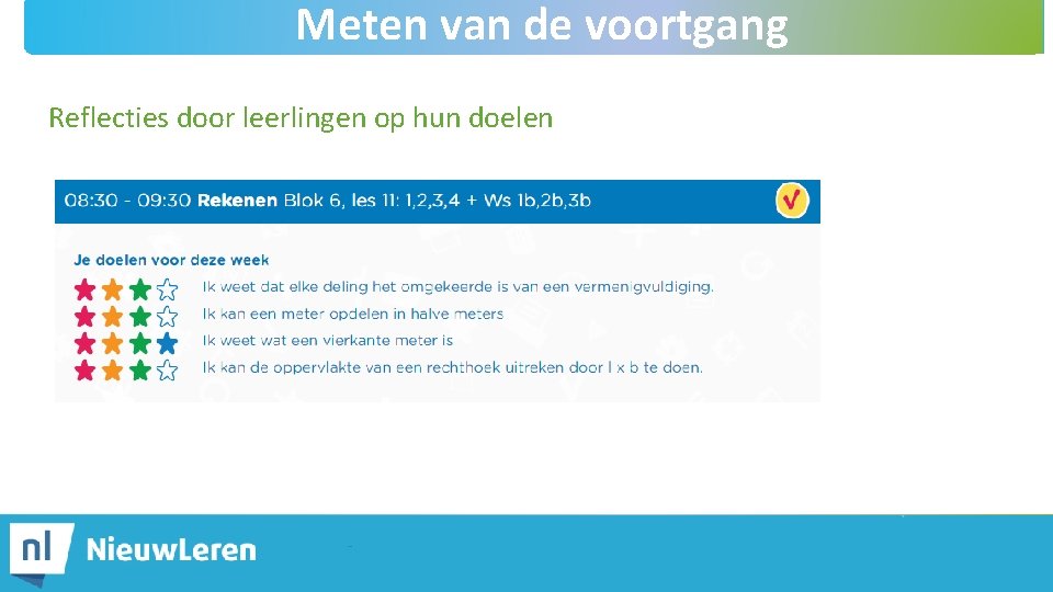 Meten van de voortgang Reflecties door leerlingen op hun doelen 