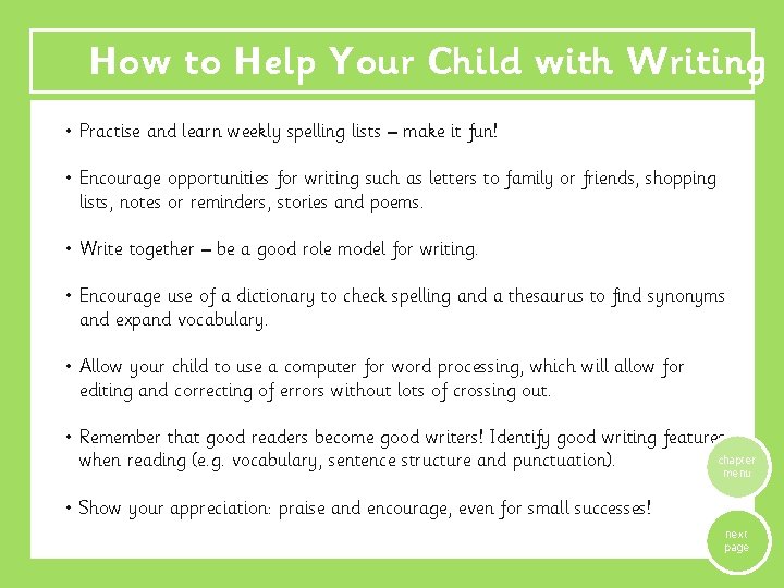 How to Help Your Child with Writing • Practise and learn weekly spelling lists