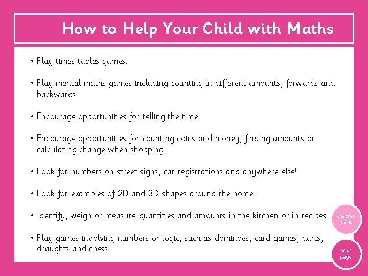 How to Help Your Child with Maths • Play times tables games. • Play