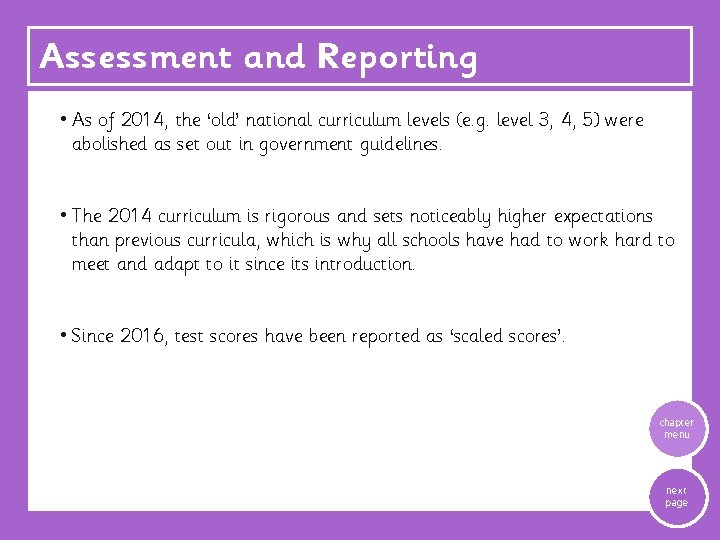 Assessment and Reporting • As of 2014, the ‘old’ national curriculum levels (e. g.