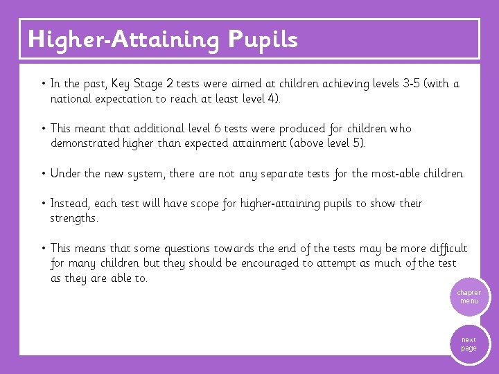 Higher-Attaining Pupils • In the past, Key Stage 2 tests were aimed at children