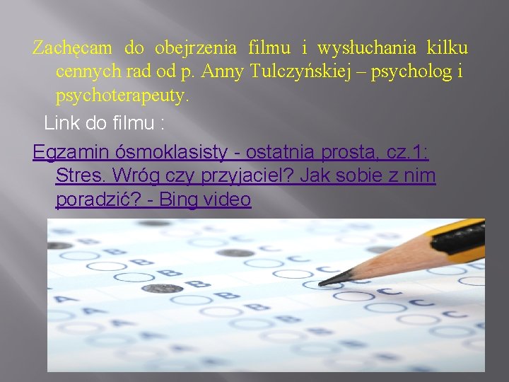 Zachęcam do obejrzenia filmu i wysłuchania kilku cennych rad od p. Anny Tulczyńskiej –