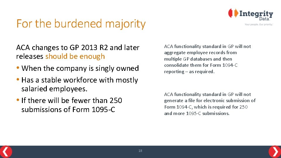 For the burdened majority ACA changes to GP 2013 R 2 and later releases