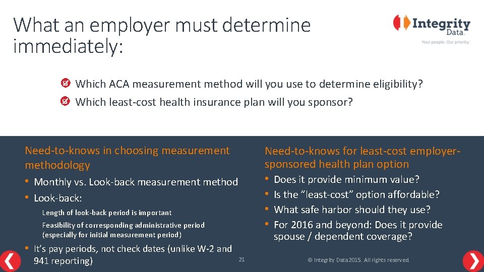 What an employer must determine immediately: Which ACA measurement method will you use to