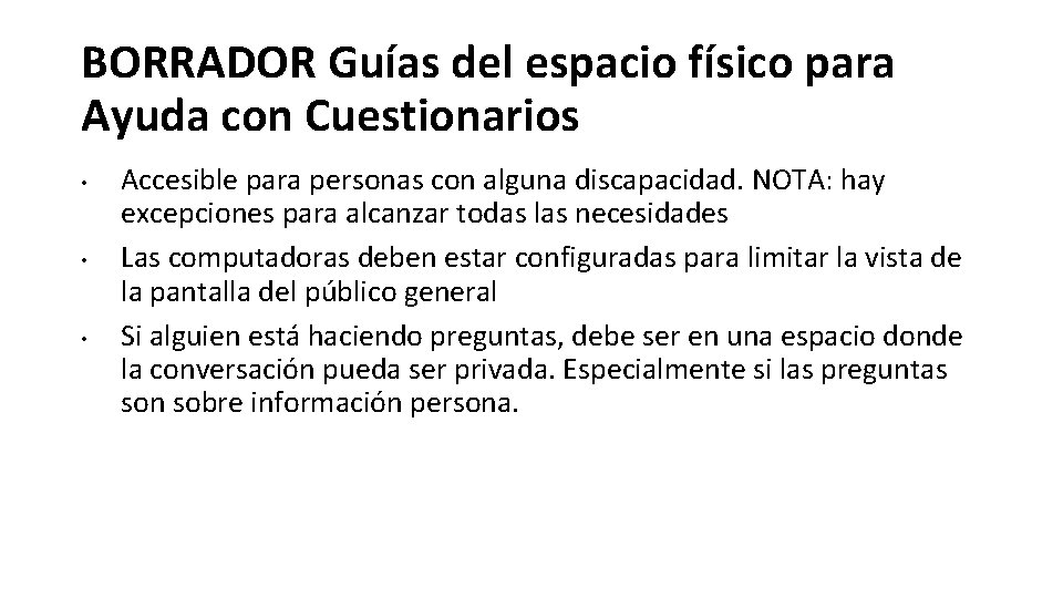 BORRADOR Guías del espacio físico para Ayuda con Cuestionarios • • • Accesible para