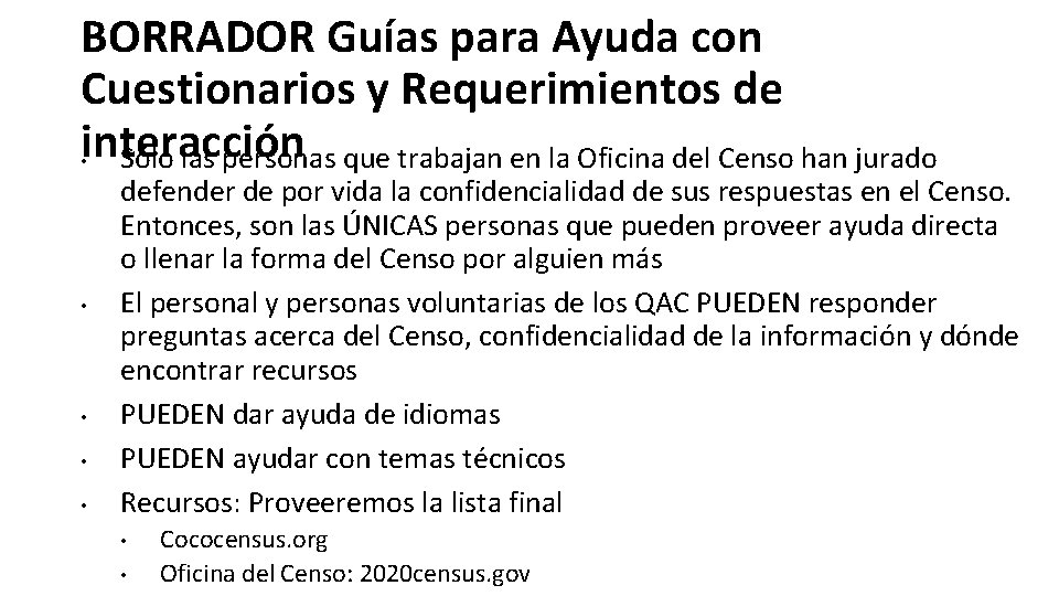 BORRADOR Guías para Ayuda con Cuestionarios y Requerimientos de interacción • Sólo las personas