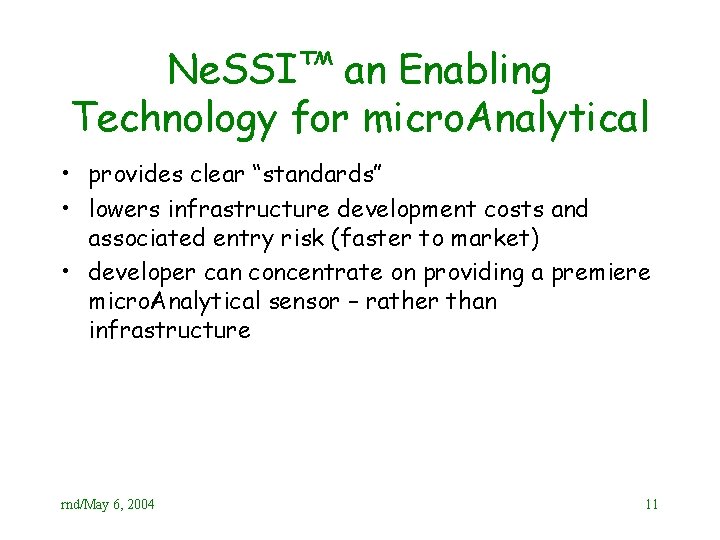 Ne. SSI™ an Enabling Technology for micro. Analytical • provides clear “standards” • lowers