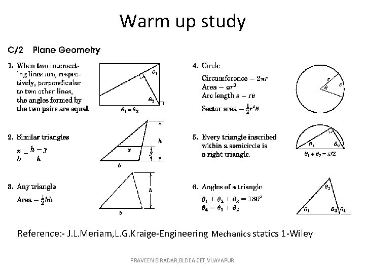 Warm up study Reference: - J. L. Meriam, L. G. Kraige-Engineering Mechanics statics 1