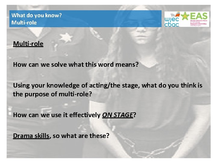 What do you know? Multi-role How can we solve what this word means? Using