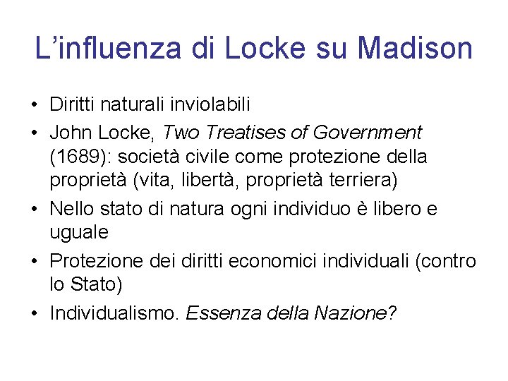 L’influenza di Locke su Madison • Diritti naturali inviolabili • John Locke, Two Treatises