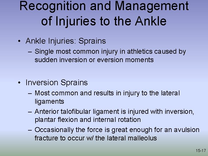 Recognition and Management of Injuries to the Ankle • Ankle Injuries: Sprains – Single