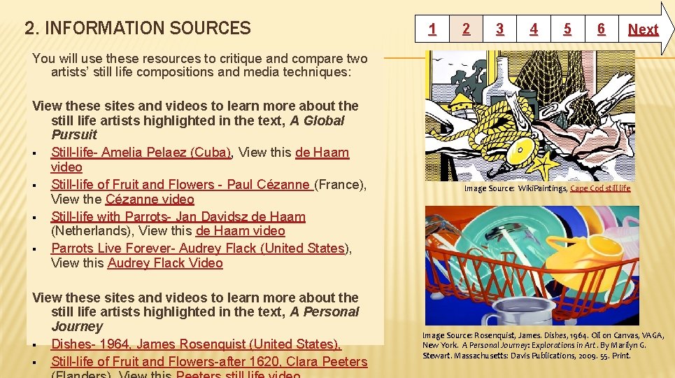 2. INFORMATION SOURCES 1 2 3 4 5 6 Next You will use these