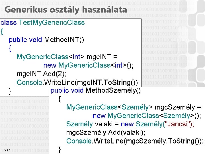 Generikus osztály használata V 1. 0 Szabó Zsolt, Óbudai Egyetem, 2011 szabo. zsolt@nik. uni-obuda.