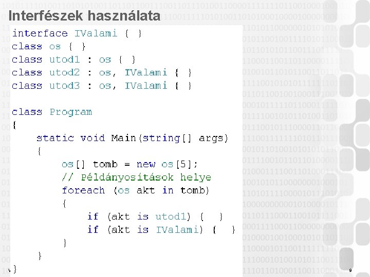 Interfészek használata V 1. 0 Szabó Zsolt, Óbudai Egyetem, 2011 szabo. zsolt@nik. uni-obuda. hu