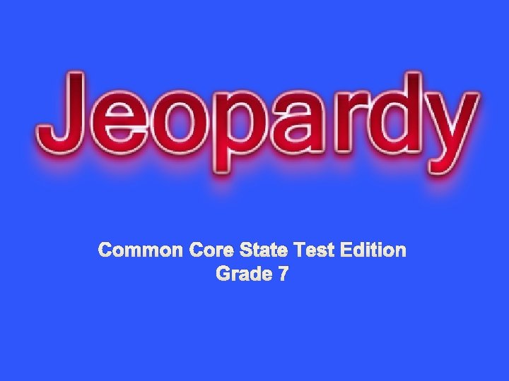 Common Core State Test Edition Grade 7 