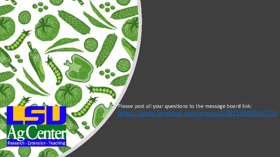 Please post all your questions to the message board link: https: //www. facebook. com/groups/538153443545779/ Please post all your questions to the message board link: https: //www. facebook. com/groups/538153443545779/
