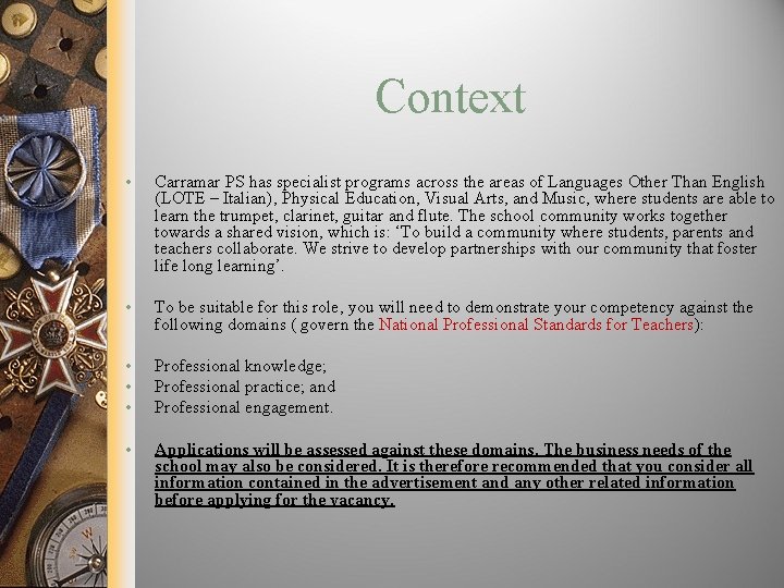 Context • Carramar PS has specialist programs across the areas of Languages Other Than