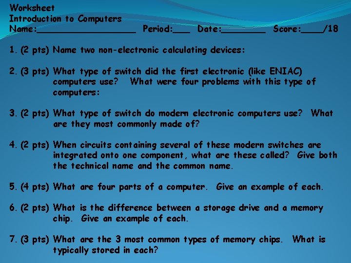 Worksheet Introduction to Computers Name: _________ Period: ___ Date: ____ Score: ____/18 1. (2