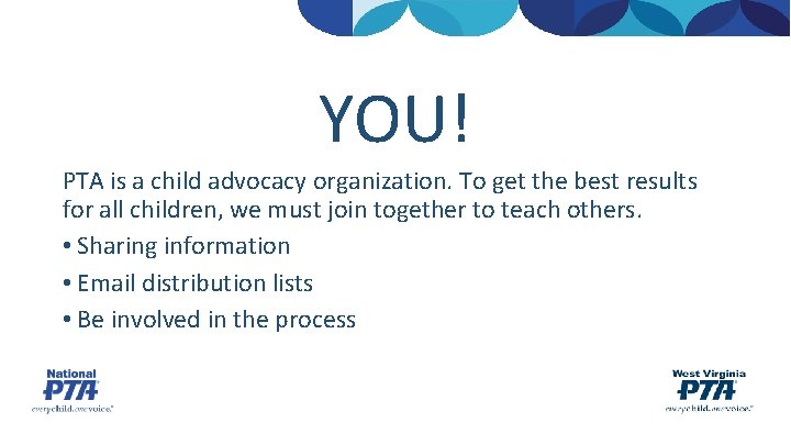YOU! PTA is a child advocacy organization. To get the best results for all