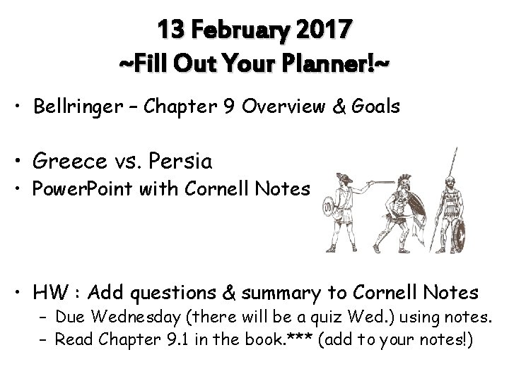 13 February 2017 ~Fill Out Your Planner!~ • Bellringer – Chapter 9 Overview &