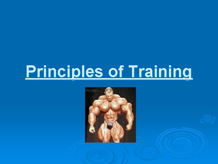 Principles of Training 