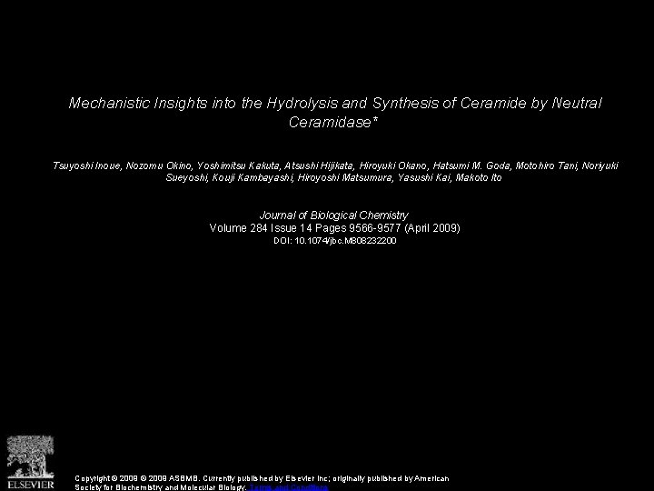 Mechanistic Insights into the Hydrolysis and Synthesis of Ceramide by Neutral Ceramidase* Tsuyoshi Inoue,