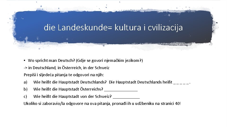 die Landeskunde= kultura i cvilizacija • Wo spricht man Deutsch? (Gdje se govori njemačkim
