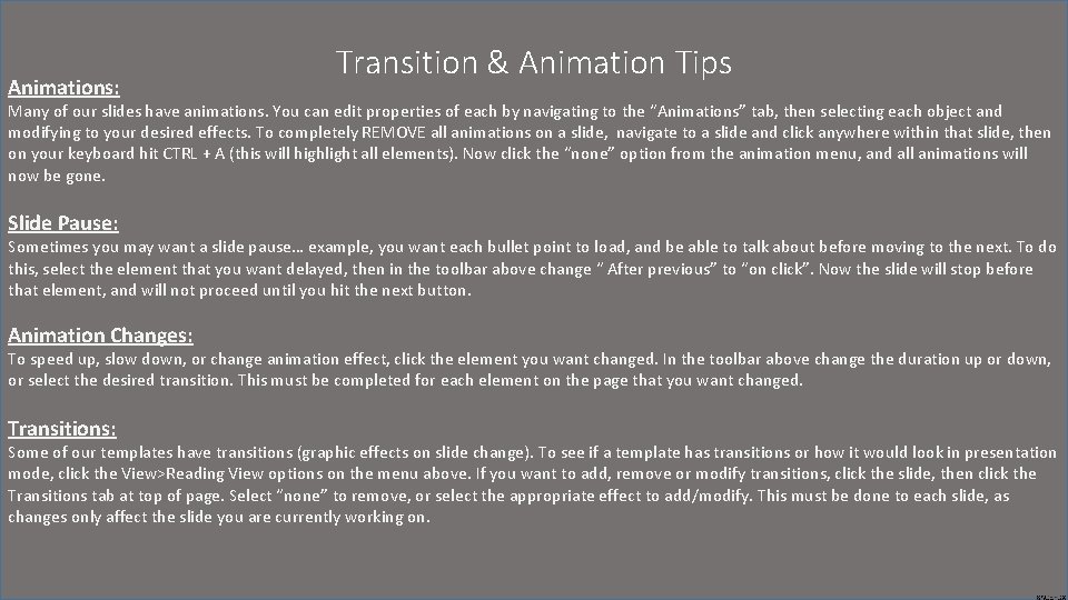 Animations: Transition & Animation Tips Many of our slides have animations. You can edit