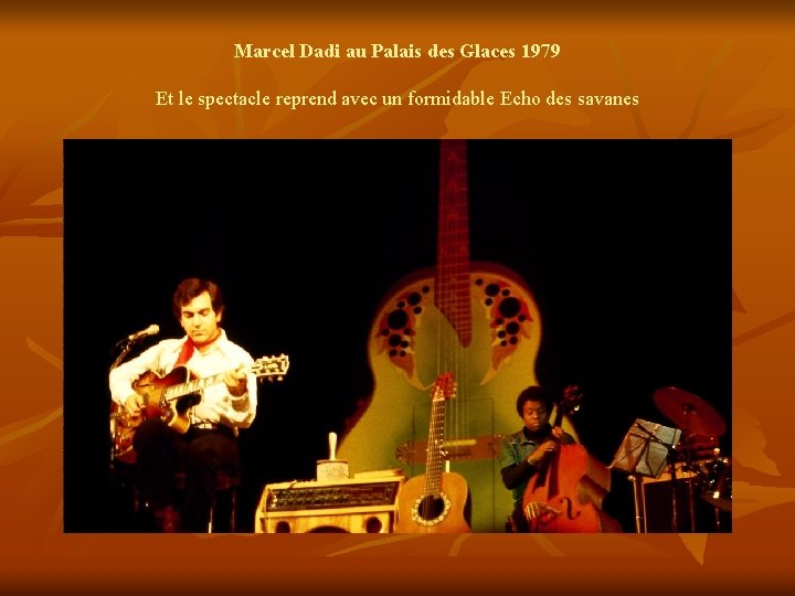 Marcel Dadi au Palais des Glaces 1979 Et le spectacle reprend avec un formidable