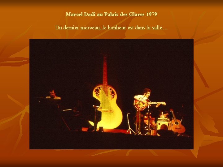 Marcel Dadi au Palais des Glaces 1979 Un dernier morceau, le bonheur est dans