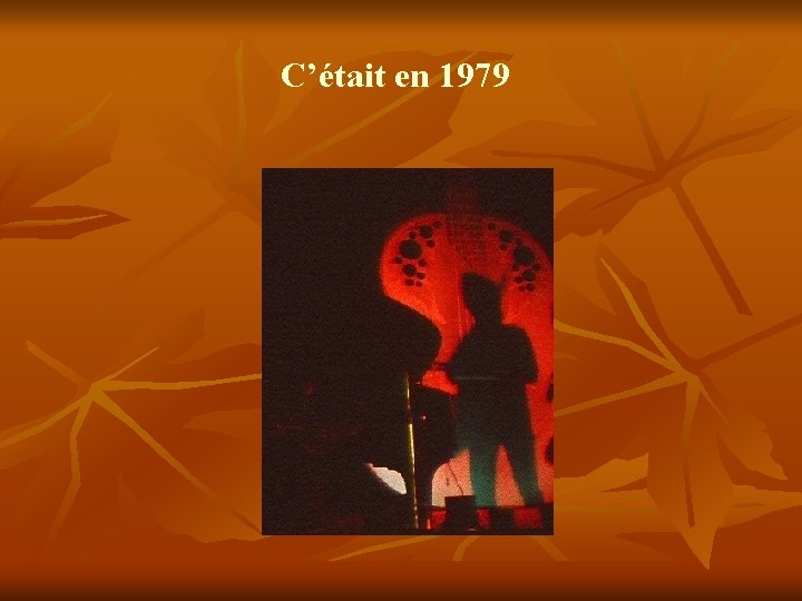 C’était en 1979 